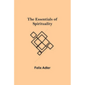 The Essentials of Spirituality - Paperback