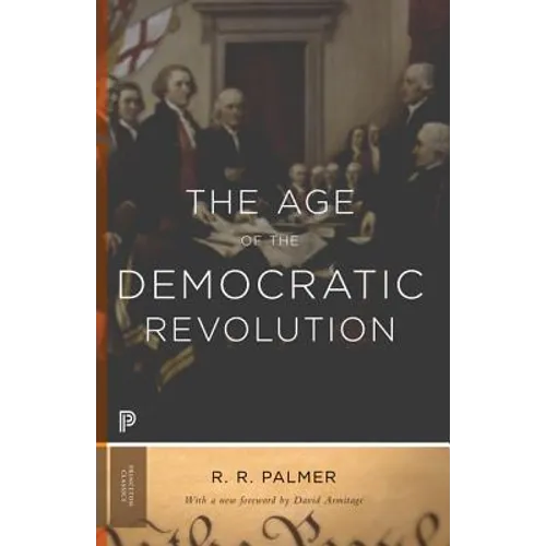 The Age of the Democratic Revolution: A Political History of Europe and America, 1760-1800 - Updated Edition - Paperback