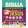 Biblia Infográfica Guía Épica a Jesús (Bible Infographics for Kids, Epic Guide to Jesus) - Hardcover