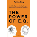 The Power of E.Q.: Social Intelligence, Reading People, and How to Navigate Any Situation - Paperback