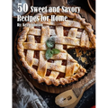 50 Sweet and Savory Recipes for Home - Paperback