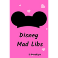 Disney Mad Libs - Paperback
