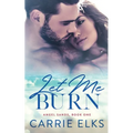 Let Me Burn - Paperback