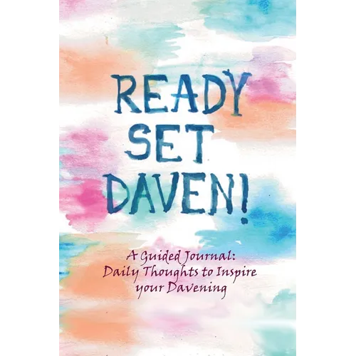 Ready, Set, Daven!: A Guided Journal: Daily Thoughts to Inspire Your Davening - Paperback