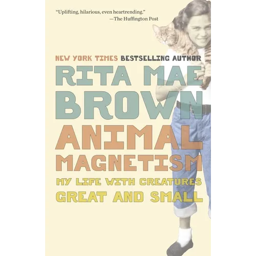 Animal Magnetism: My Life with Creatures Great and Small - Paperback