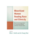 Minoritized Women Reading Race and Ethnicity: Intersectional Approaches to Constructed Identity and Early Christian Texts - Paperback