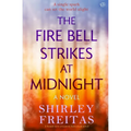 The Fire Bell Strikes at Midnight: An evocative historical novel - Paperback