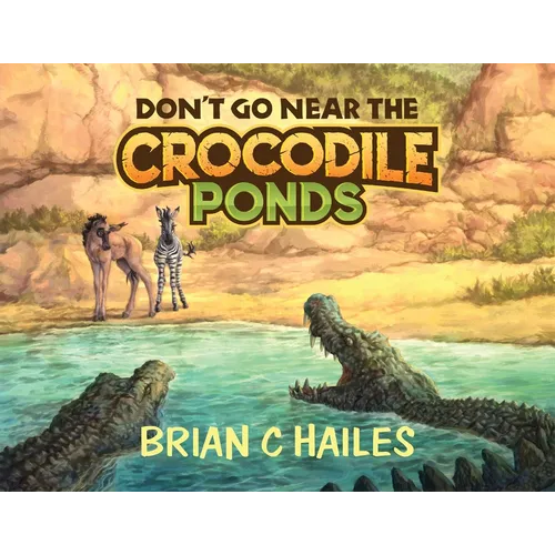 Don't Go Near the Crocodile Ponds - Paperback