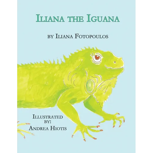 Iliana the Iguana - Paperback
