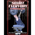 Squat Everyday for Kettlebell Sport Lifters: 8 Week Program - BONUS 6 Week Kettlebell & Olympic Lifting Program - Paperback