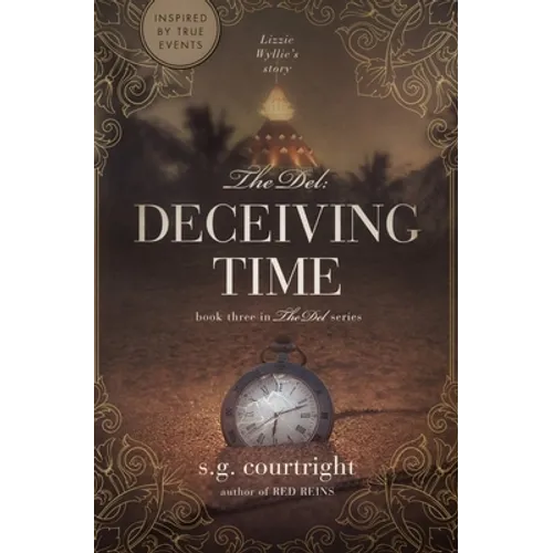 The Del: DECEIVING TIME: Lizzie Wyllie's Story - Paperback