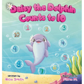 Daisy the Dolphin Counts to 10 - Hardcover