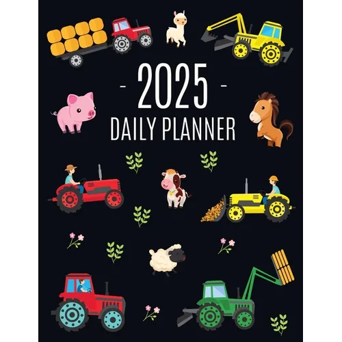 Farm Planner 2025: Cool Daily Agenda for 2025 Scheduler With Tractors & Funny Farm Animals (12 Months) Organizer with Cow, Sheep, Horse, Pig, Llama, F - Paperback