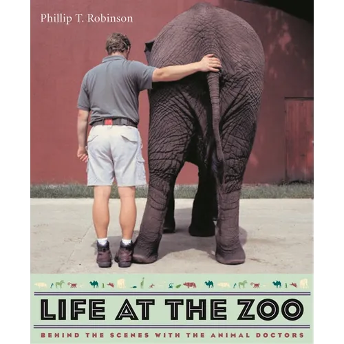 Life at the Zoo: Behind the Scenes with the Animal Doctors - Paperback