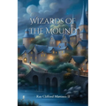 Wizards of the Mound - Paperback