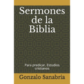 Sermones de la Biblia: para predicar. Estudios cristianos = - Paperback