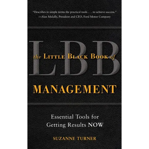 The Little Black Book of Management: Essential Tools for Getting Results Now - Paperback