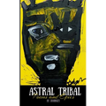 Astral Tribal: Poems and Epics - Paperback