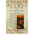 Children of the Flames: Children of the Flames: Dr. Josef Mengele and the Untold Story of the Twins of Auschwitz - Paperback
