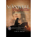 The Maxwell Vendetta: The Maxwell Family Saga (1) - Paperback