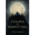 Eyes Open In Shadowy Hall: Fate of Vaeldor Book 3 - Paperback