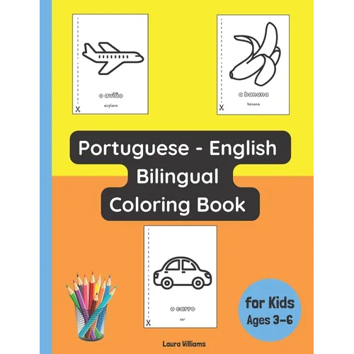 Portuguese - English Bilingual Coloring Book for Kids Ages 3 - 6 - Paperback