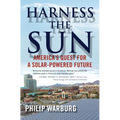 Harness the Sun: America's Quest for a Solar-Powered Future - Paperback