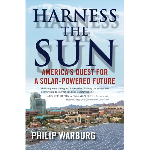 Harness the Sun: America's Quest for a Solar-Powered Future - Paperback