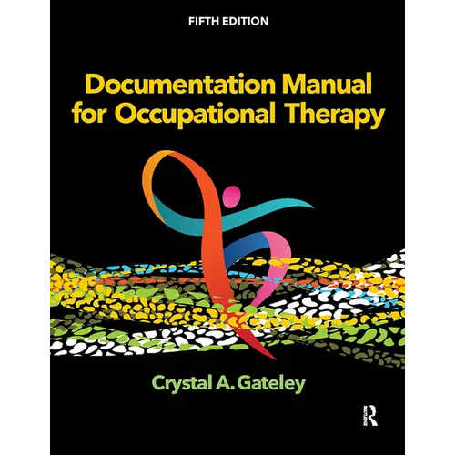 Documentation Manual for Occupational Therapy - Paperback