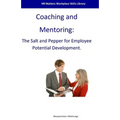 Coaching and Mentoring: The Salt and Pepper for Employee Potential Development - Paperback