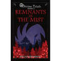 Remnants in the Mist: Divine Trials Series Book 2 - Paperback