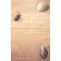 Nurturing Silence in a Noisy Heart - Paperback