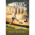 More Physics of Soccer: Playing the Game Smart and Safe - Paperback