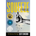 To Squeeze a Prairie Dog: An American Novel - Paperback