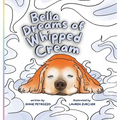 Bella Dreams of Whipped Cream - Hardcover