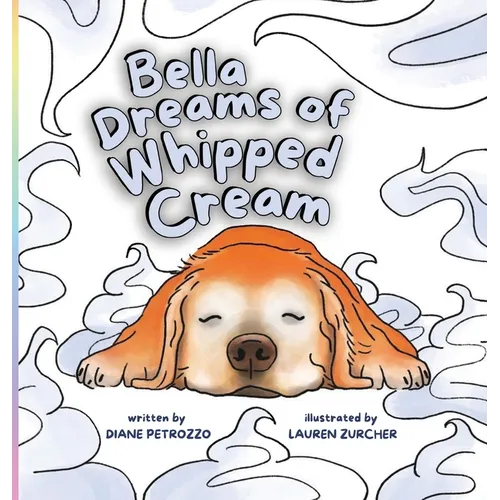 Bella Dreams of Whipped Cream - Hardcover
