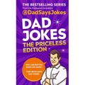 Dad Jokes: The Priceless Edition: The Bestselling Series from the Instagram Sensation - Hardcover