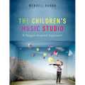 The Children's Music Studio: A Reggio-Inspired Approach - Paperback
