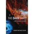 The Dark Diary: in 27 refracted moments - Paperback