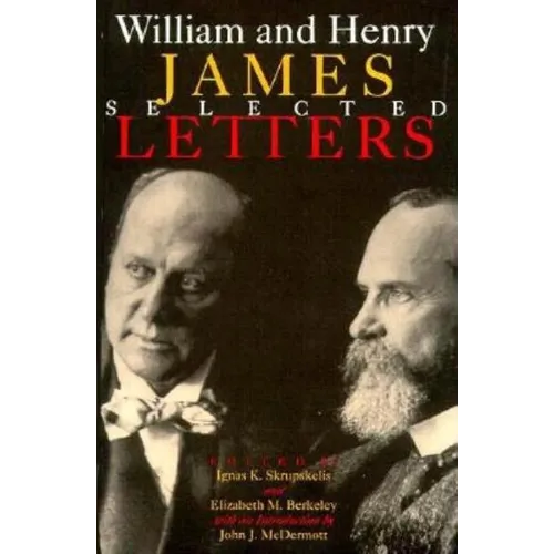 William and Henry James: Selected Letters - Hardcover