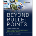 Beyond Bullet Points: Using PowerPoint to Tell a Compelling Story That Gets Results - Paperback