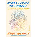 Directions to Myself: A Memoir of Four Years - Hardcover