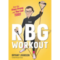 The RBG Workout: How She Stays Strong . . . and You Can Too! - Hardcover