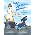 Rocky's Lighthouse Adventure: A Lake Superior Tale - Hardcover