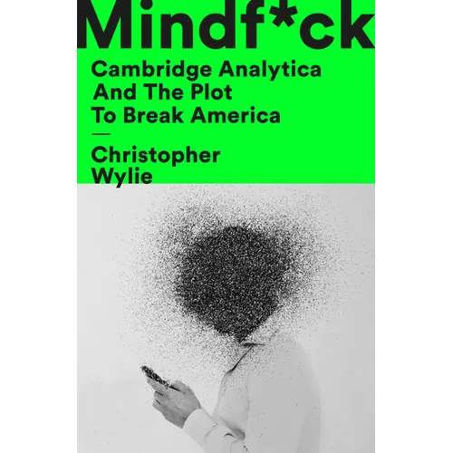 Mindf*ck: Cambridge Analytica and the Plot to Break America - Hardcover