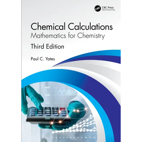 Chemical Calculations: Mathematics for Chemistry, Third Edition - Paperback