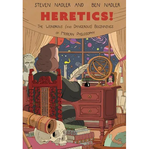 Heretics!: The Wondrous (and Dangerous) Beginnings of Modern Philosophy - Paperback