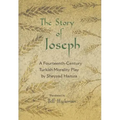 The Story of Joseph: A Fourteenth-Century Turkish Morality Play by Sheyyad Hamza - Hardcover