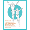 FreeHand Figure Drawing for Illustrators: Mastering the Art of Drawing from Memory - Paperback