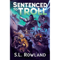 Sentenced to Troll 3 - Paperback